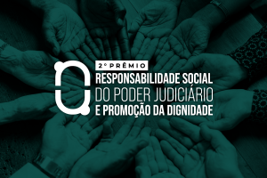 Leia mais sobre o artigo Projetos que combatem o tráfico de pessoas e a discriminação serão premiados pelo CNJ nesta terça-feira