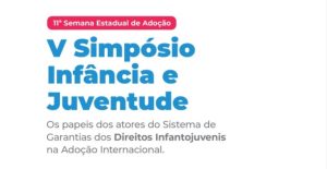 Leia mais sobre o artigo Justiça do RN promove evento sobre garantia dos direitos infantojuvenis na adoção internacional